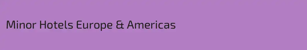 Minor Hotels Europe & Americas